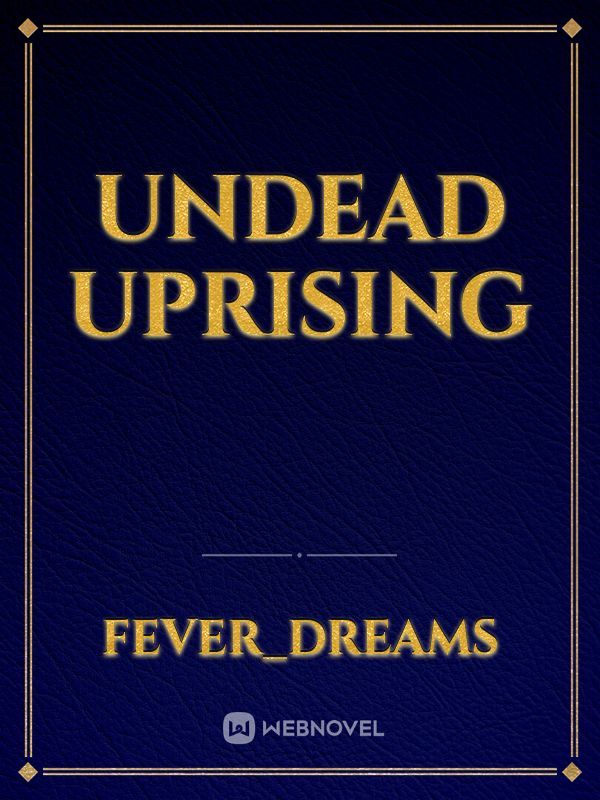 Undead uprising