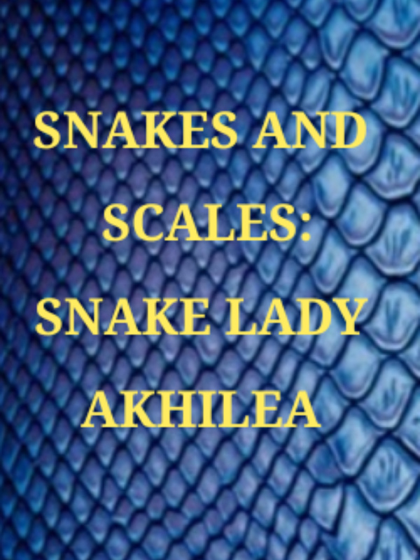 Snakes and Scales Snake Lady Akhilea